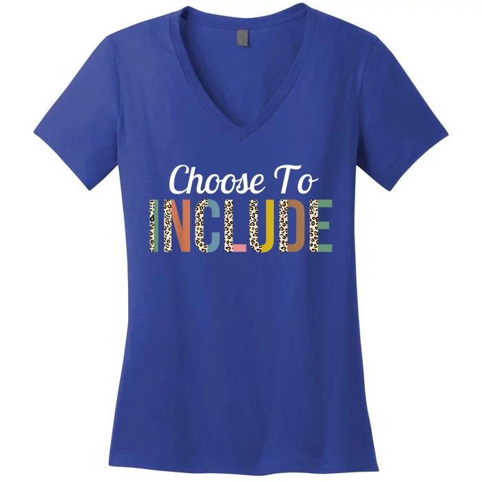 Choose To Include Special Education Teacher Autism Awareness Gift Women's V-Neck T-Shirt