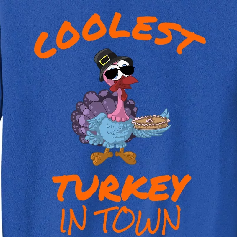 Coolest Turkey In Town Funny Thanksgiving Great Gift Sweatshirt