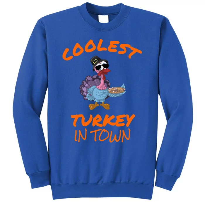 Coolest Turkey In Town Funny Thanksgiving Great Gift Sweatshirt