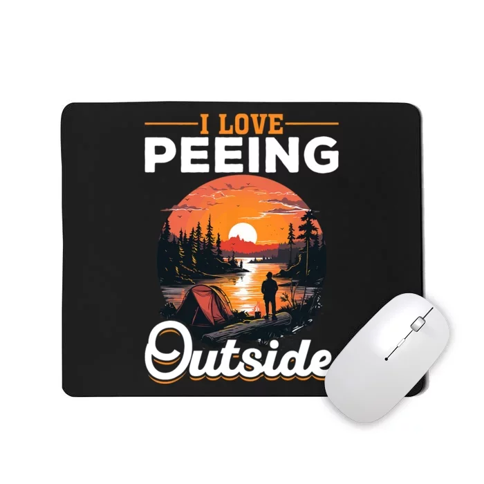 Camping Tent I Love Peeing Outside Mousepad