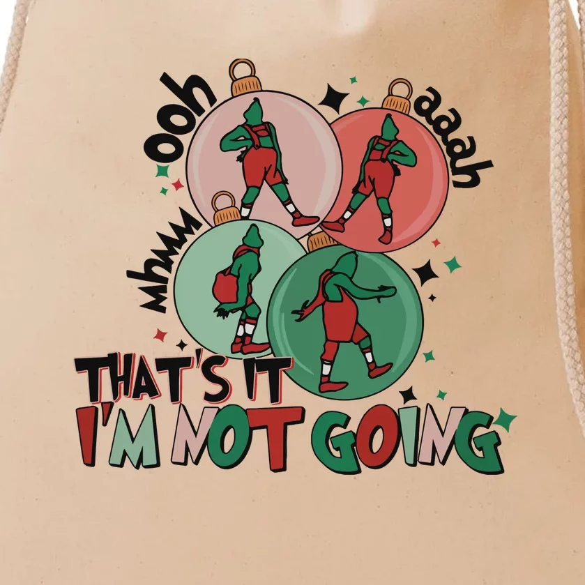 Christmas Thats It Im Not Going Drawstring Bag