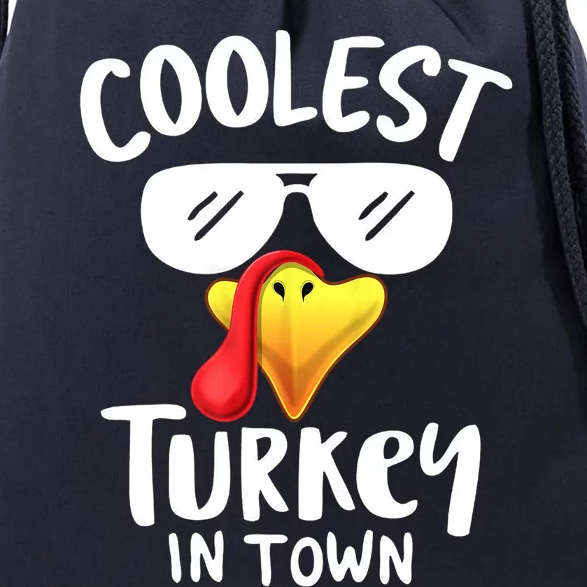 Coolest Turkey In Town Funny Turkey Thanksgiving Gift Drawstring Bag