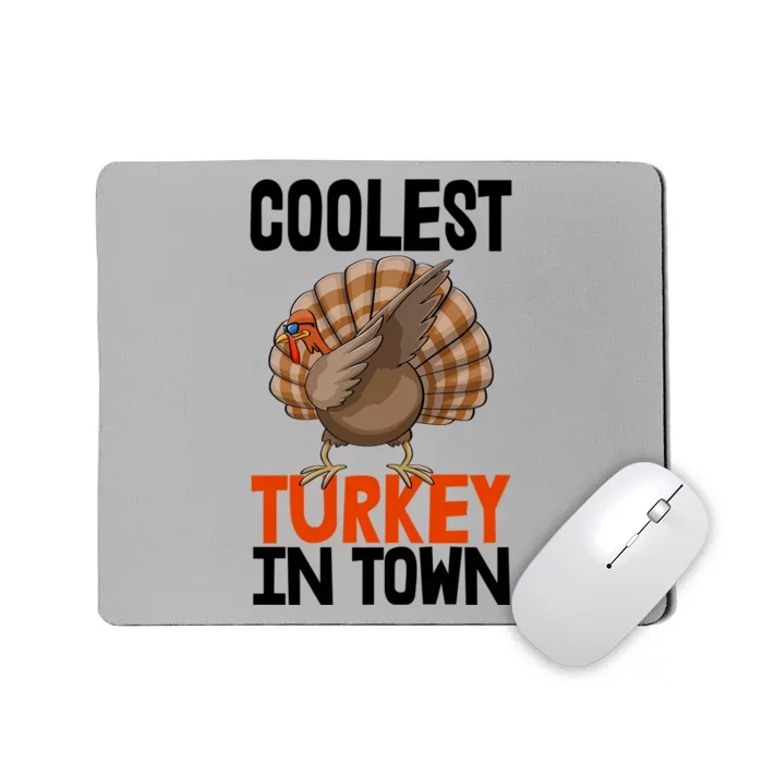 Coolest Turkey In Town Funny Turkey Gift Mousepad