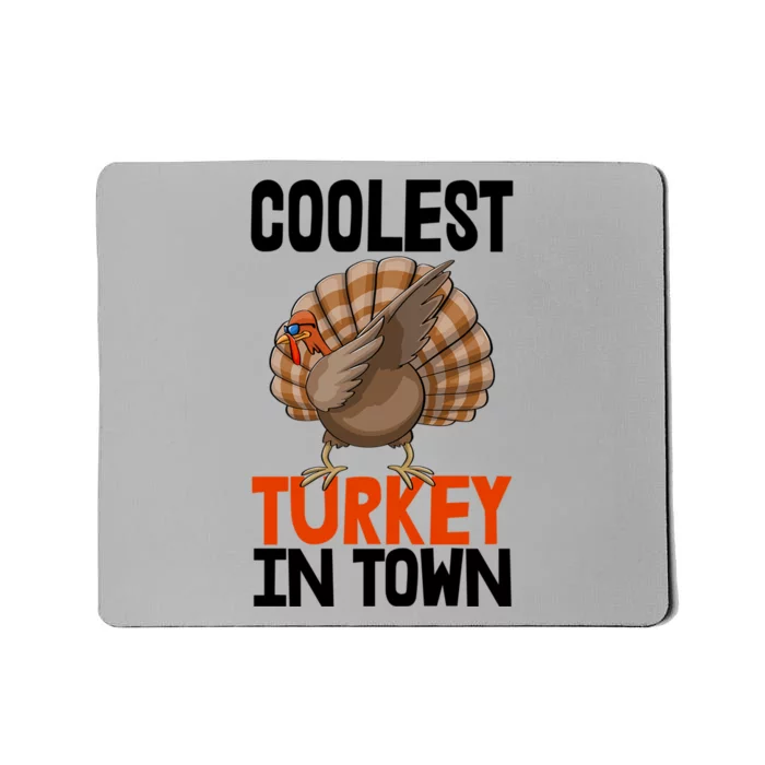 Coolest Turkey In Town Funny Turkey Gift Mousepad