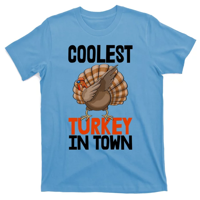 Coolest Turkey In Town Funny Turkey Gift T-Shirt