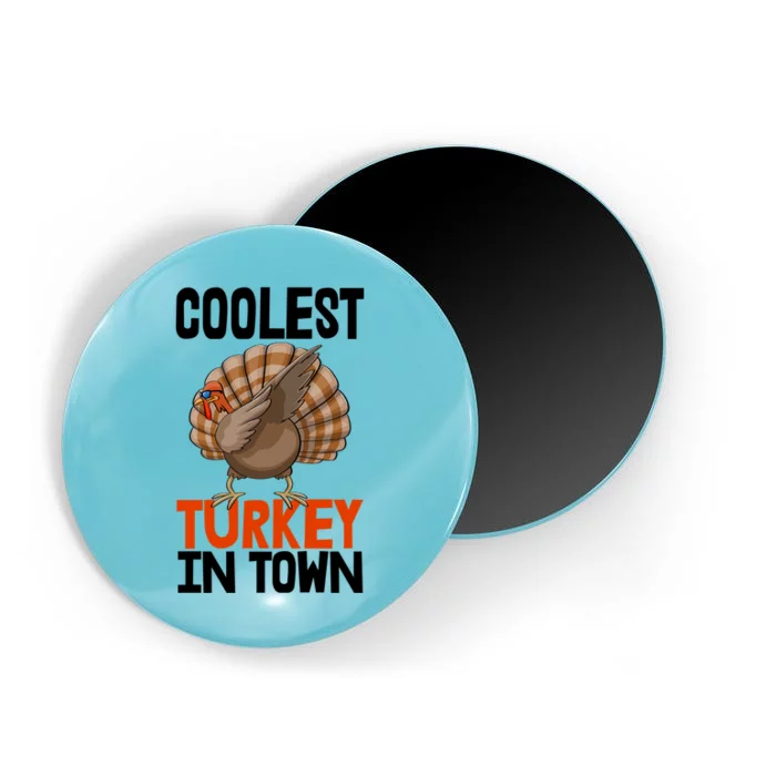 Coolest Turkey In Town Funny Turkey Gift Magnet