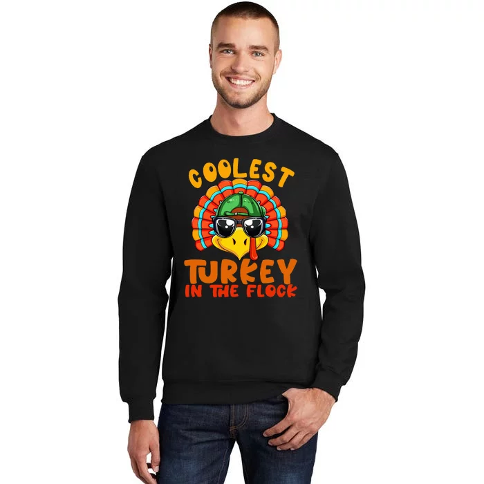 Coolest Turkey In The Flock Thanksgiving Gift Tall Sweatshirt