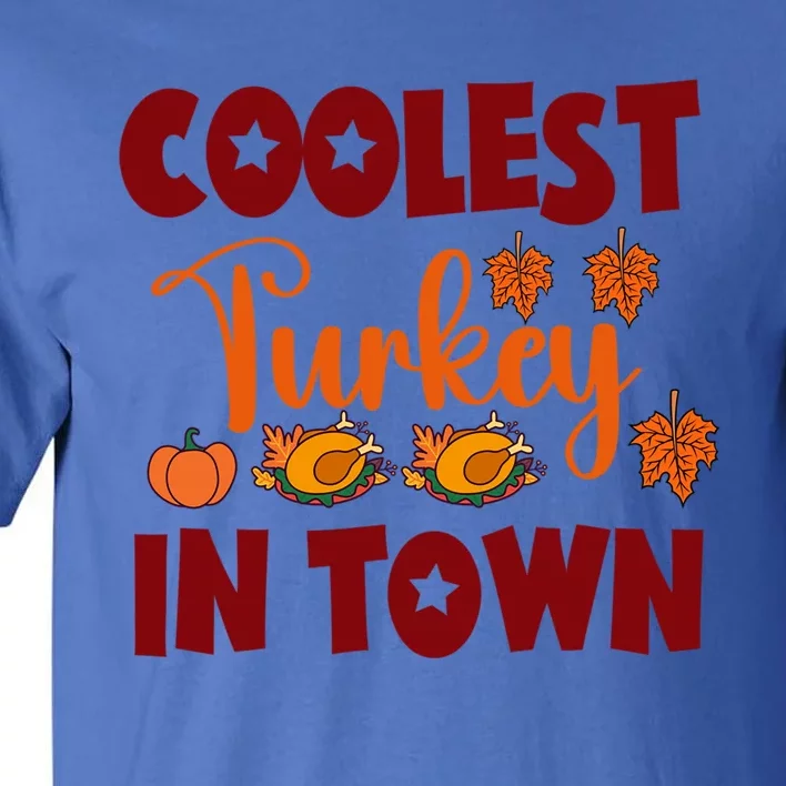 Coolest Turkey In Town Cute Gift Tall T-Shirt