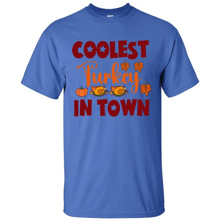 Coolest Turkey In Town Cute Gift Tall T-Shirt