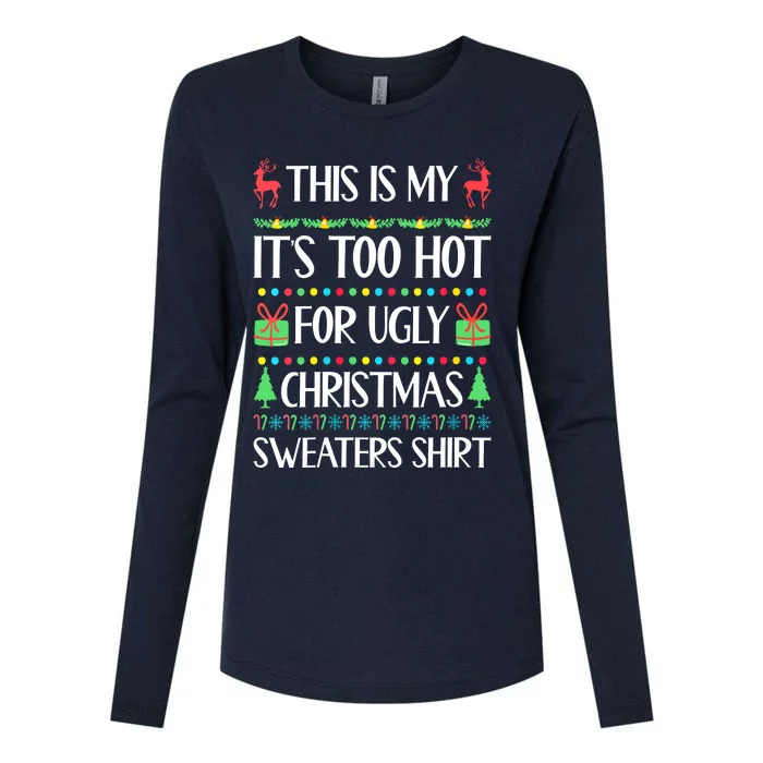 Christmas This Is My It's Too Hot For Ugly Xmas Sweaters Womens Cotton Relaxed Long Sleeve T-Shirt