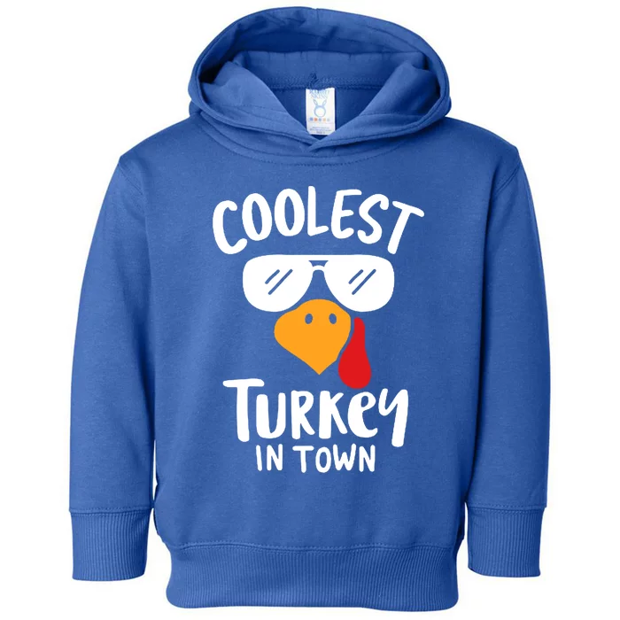 Coolest Turkey In Town Thanksgiving Dinner Funny Turkey Day Gift Toddler Hoodie