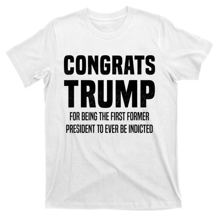 Congrats Trump Indicted T-Shirt