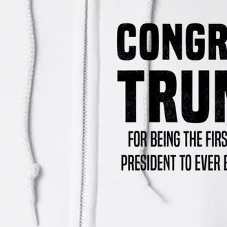 Congrats Trump Indicted Full Zip Hoodie