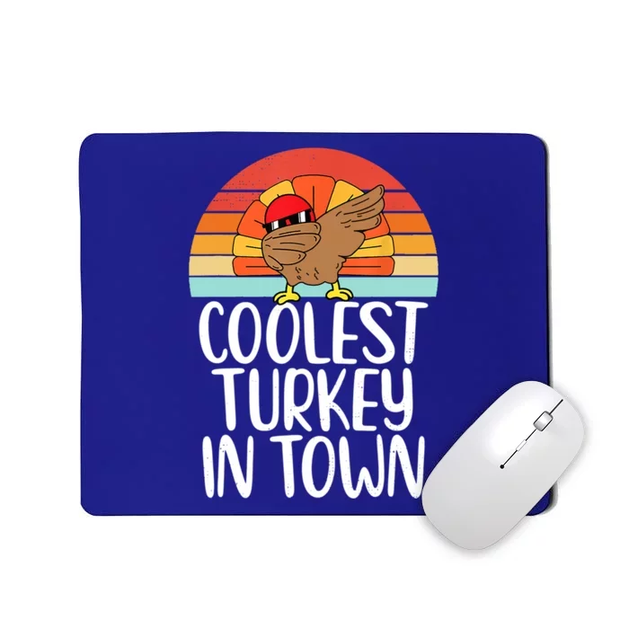 Coolest Turkey In Town Dabbing Turkey Thanksgiving Day Gift Mousepad