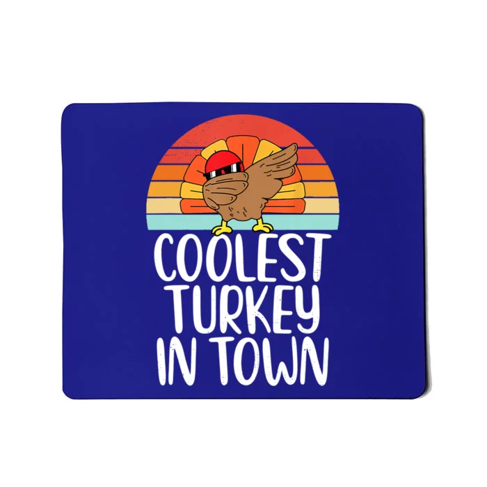 Coolest Turkey In Town Dabbing Turkey Thanksgiving Day Gift Mousepad