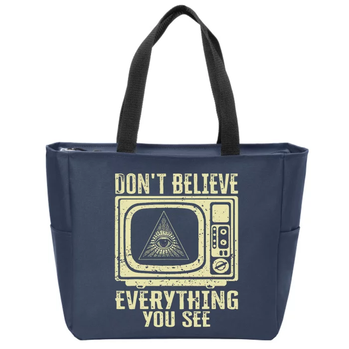 Conspiracy Theory Illuminati Dont Believe Everything You See Zip Tote Bag