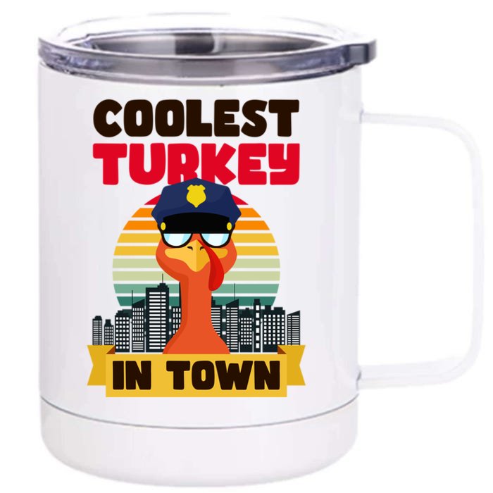 Coolest Turkey In Town Design Thanksgiving Police Cute Gift Front & Back 12oz Stainless Steel Tumbler Cup