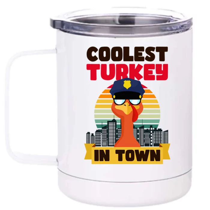 Coolest Turkey In Town Design Thanksgiving Police Cute Gift Front & Back 12oz Stainless Steel Tumbler Cup