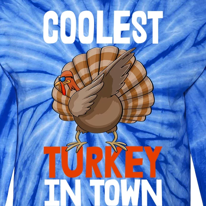 Coolest Turkey In Town Funny Turkey Gift Tie-Dye Long Sleeve Shirt