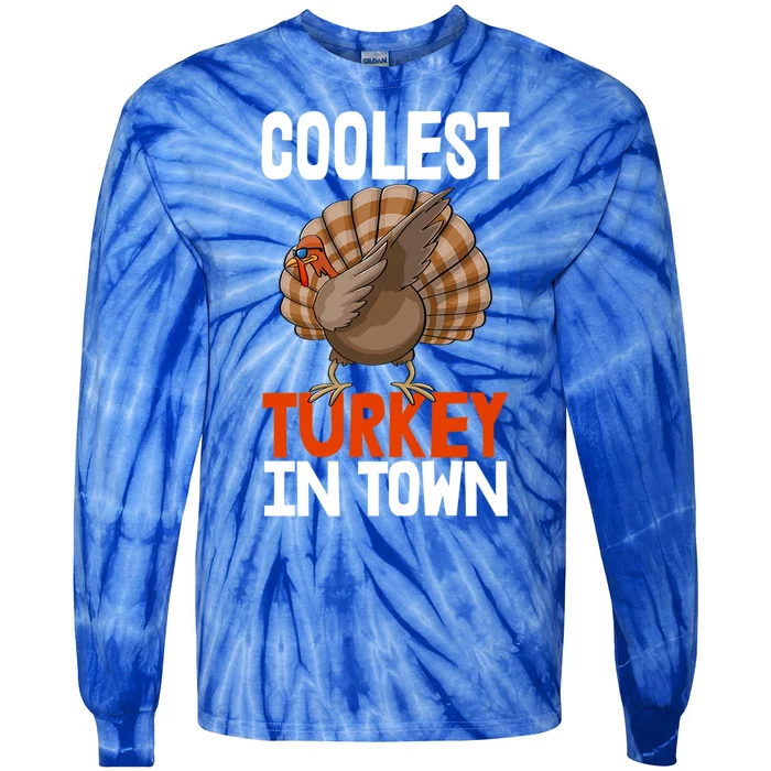 Coolest Turkey In Town Funny Turkey Gift Tie-Dye Long Sleeve Shirt