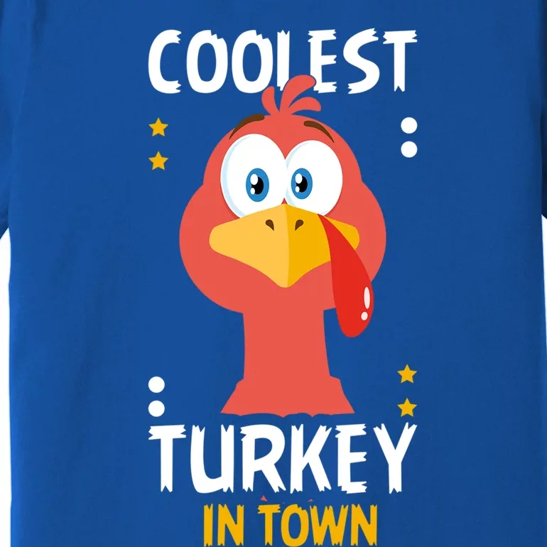 Coolest Turkey In Town Happy Family Thanksgiving Gift Premium T-Shirt