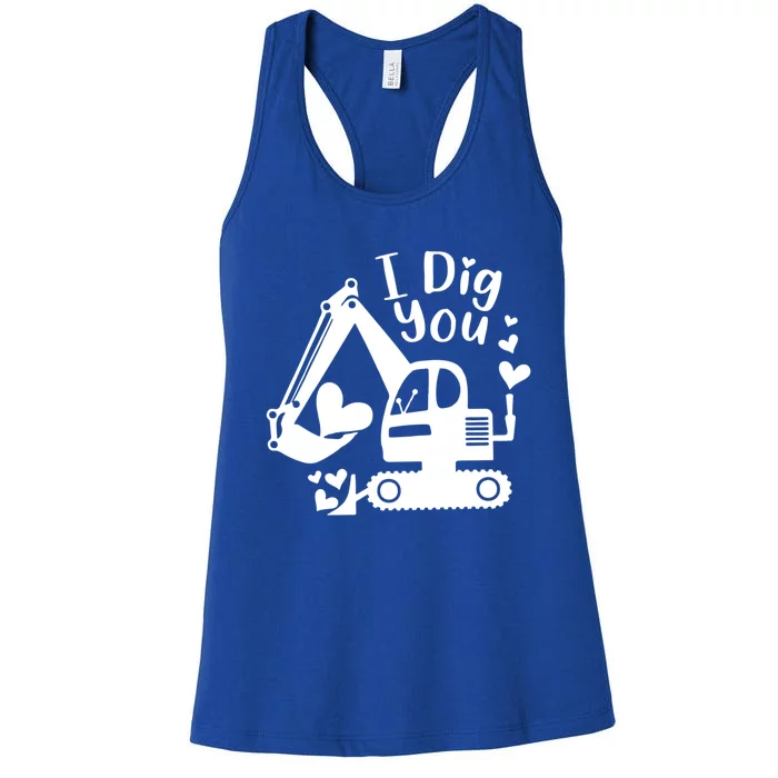 Construction Truck I Dig You Funny Valentine Gift Women's Racerback Tank