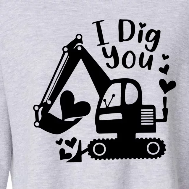 Construction Truck I Dig You Funny Valentine Gift Cropped Pullover Crew