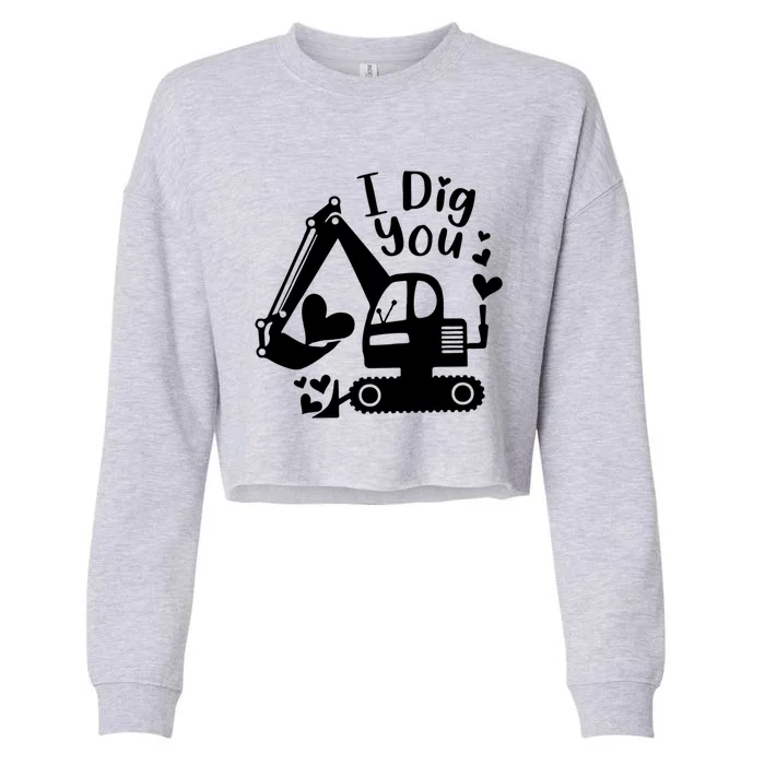 Construction Truck I Dig You Funny Valentine Gift Cropped Pullover Crew