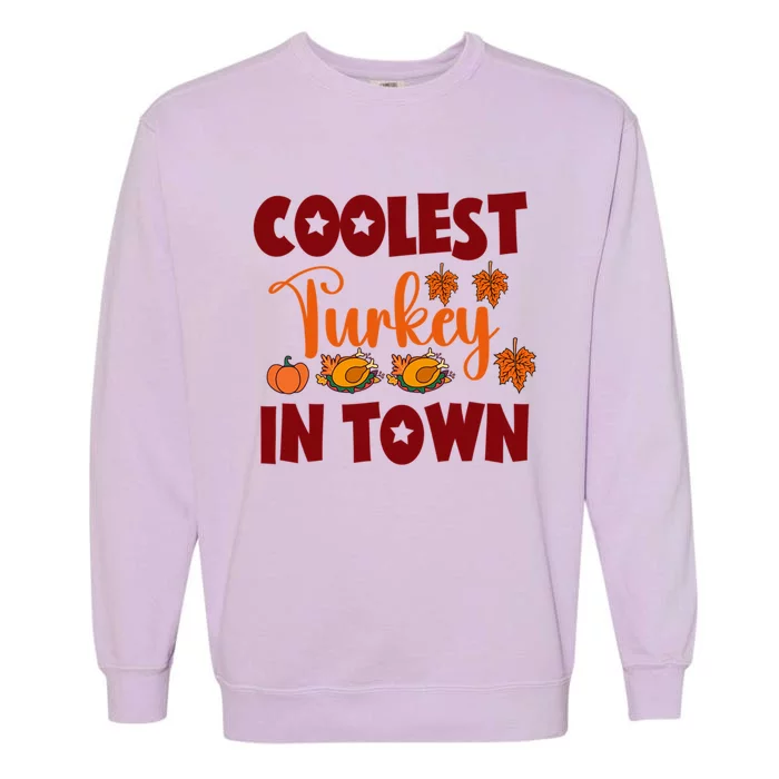 Coolest Turkey In Town Gift Garment-Dyed Sweatshirt