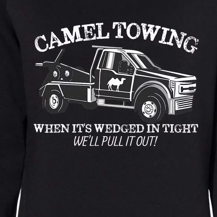 Camel Towing Inappropriate Humor Adult Humor Camel Towing Womens California Wash Sweatshirt