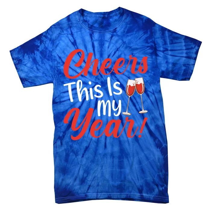 Cheers This Is My Year Celebration New Years Eve Cute Gift Tie-Dye T-Shirt