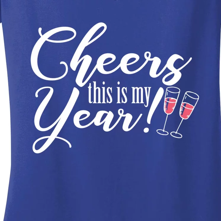 Cheers This Is My Year Happy New Year New Years Eve Gift Women's V-Neck T-Shirt