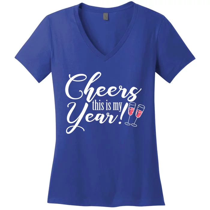 Cheers This Is My Year Happy New Year New Years Eve Gift Women's V-Neck T-Shirt