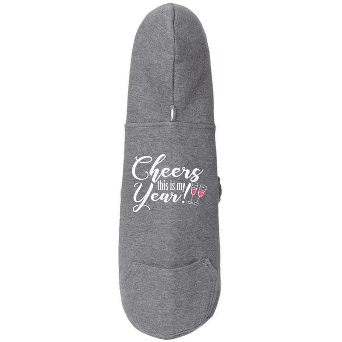 Cheers This Is My Year Happy New Year New Years Eve Gift Doggie 3-End Fleece Hoodie