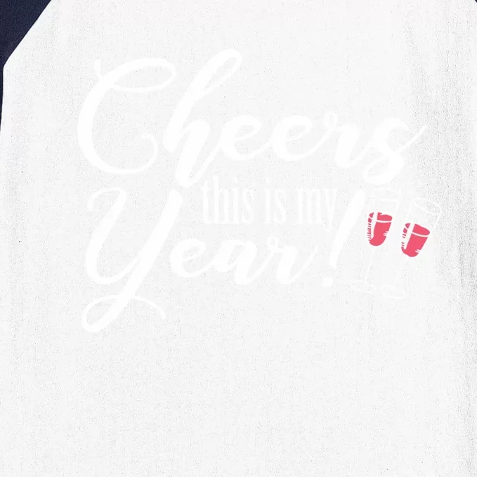 Cheers This Is My Year Happy New Year New Years Eve Gift Baseball Sleeve Shirt