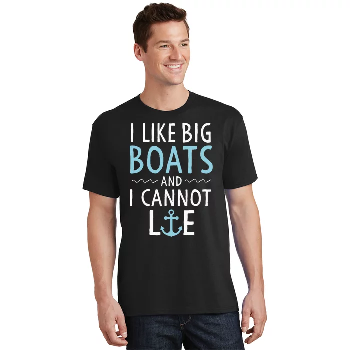 Cruise Trip I Like Big Boats And I Cannot Lie Cruising T-Shirt