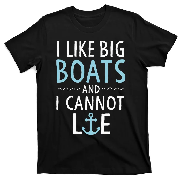 Cruise Trip I Like Big Boats And I Cannot Lie Cruising T-Shirt