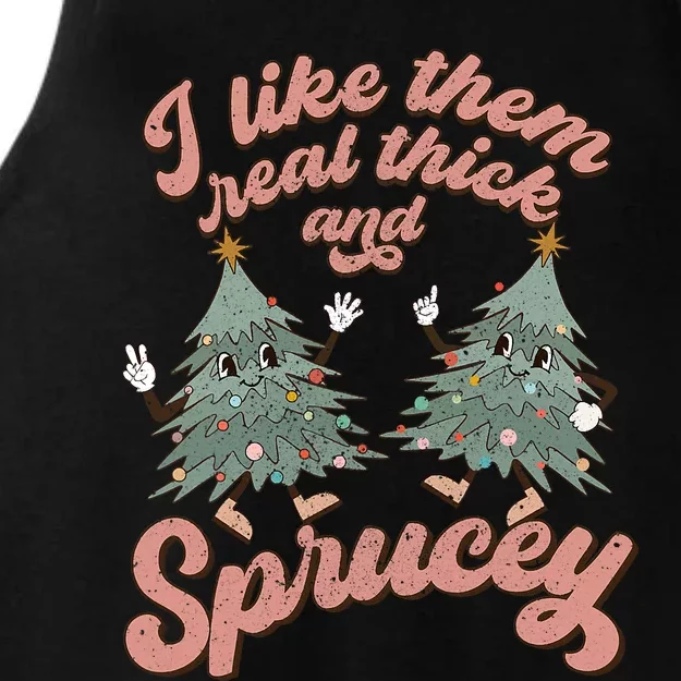 Christmas Tree I Like Them Real Thick And Sprucey Xmas Ladies Tri-Blend Wicking Tank