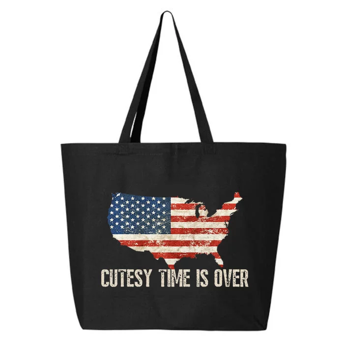 Cutesy Time Is Over American Flag Patriotic Conservative 25L Jumbo Tote