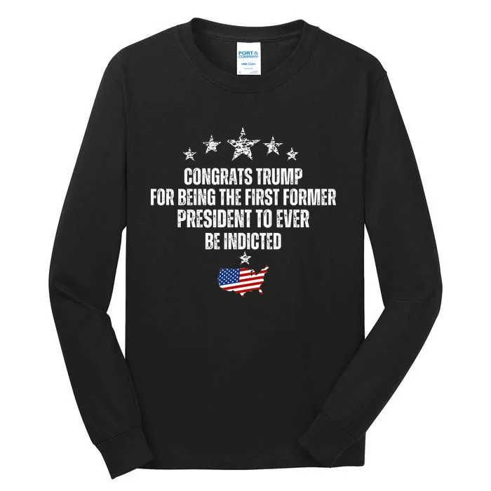 Congrats Trump Indicted, Funny Trump Indictment Tall Long Sleeve T-Shirt