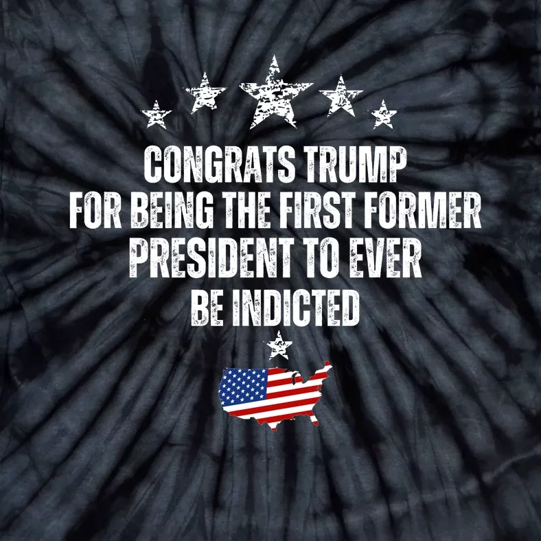 Congrats Trump Indicted, Funny Trump Indictment Tie-Dye T-Shirt