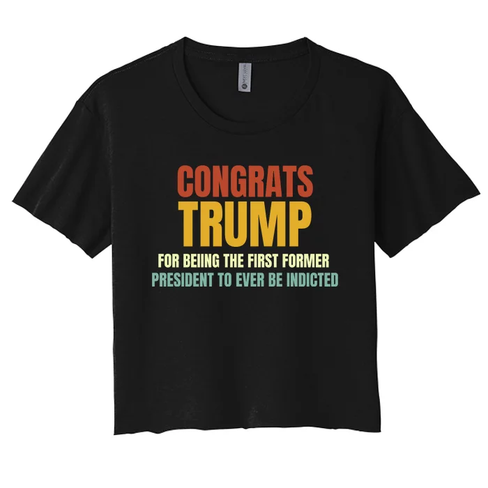 Congrats Trump Indicted, Retro Funny Political Women's Crop Top Tee