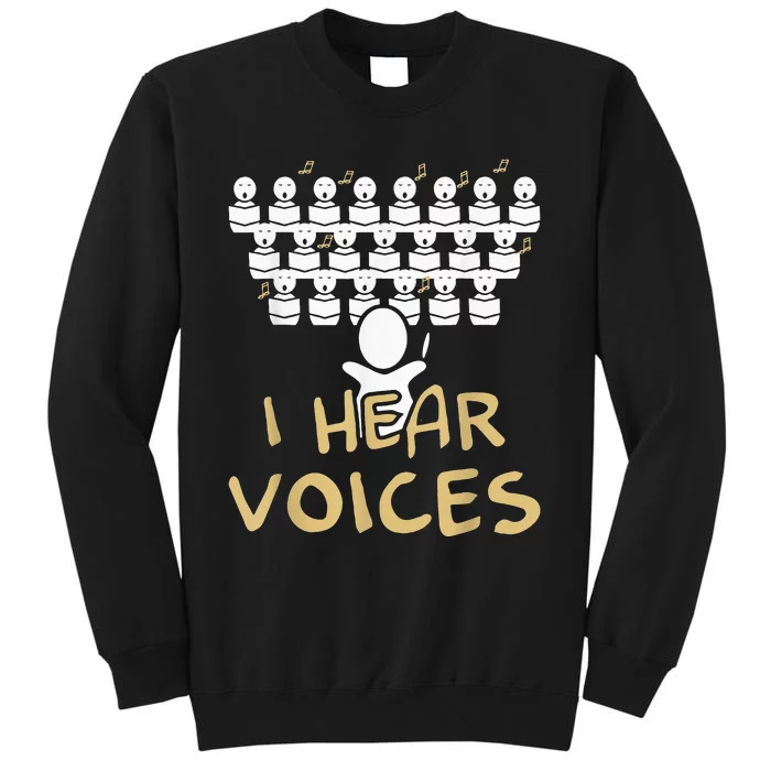 Choir Teacher I Hear Voices Funny Tee Chorister Sweatshirt