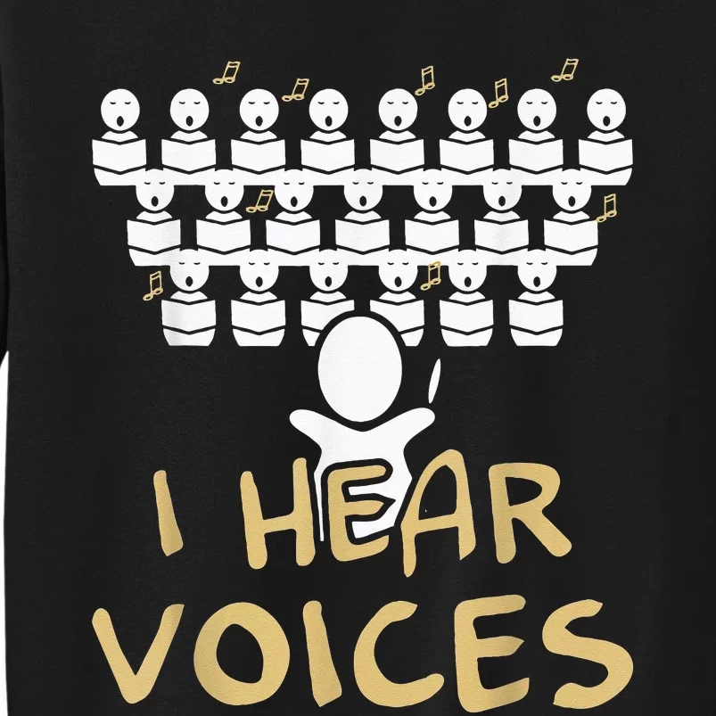 Choir Teacher I Hear Voices Funny Tee Chorister Tall Sweatshirt