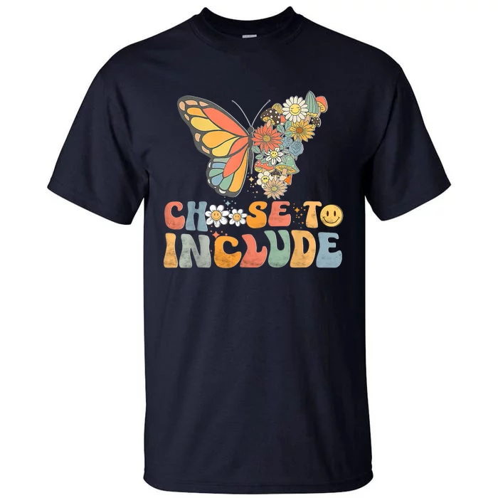 Choose To Include Special Education Teacher Floral Butterfly Tall T-Shirt