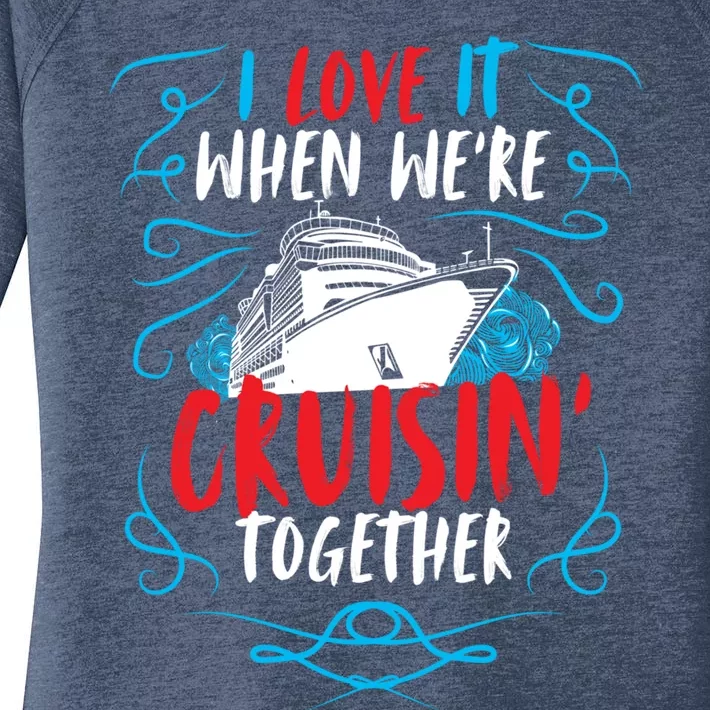 Cruisin Together I Cruise Ship Cruise Boat Cruise Cool Gift Women's Perfect Tri Tunic Long Sleeve Shirt