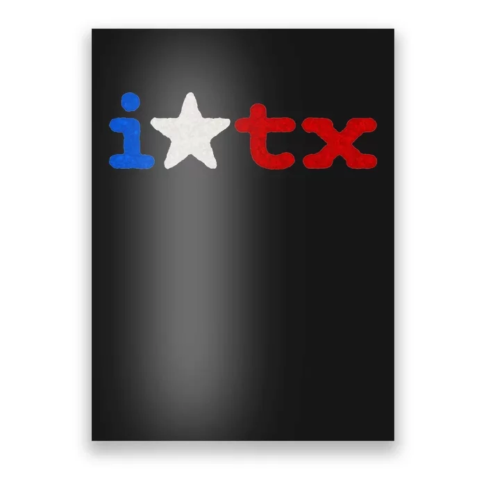 Cute Texas  I love Texas Real Proud Texan Poster