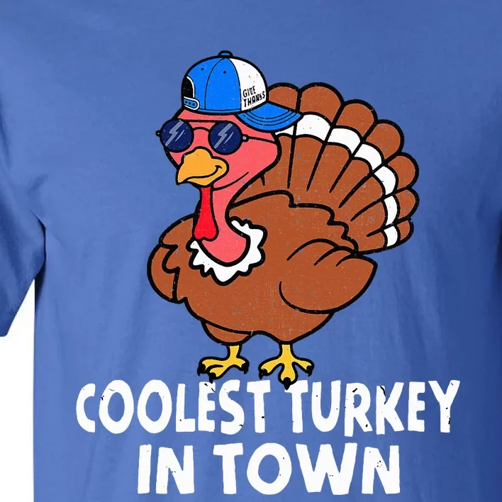 Coolest Turkey In Town Funny Turkey Thanksgiving Tall T-Shirt