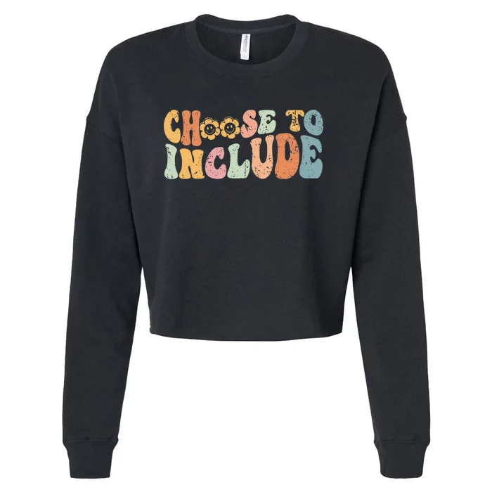 Choose To Include For Autism Teacher Special Education SPED Cropped Pullover Crew