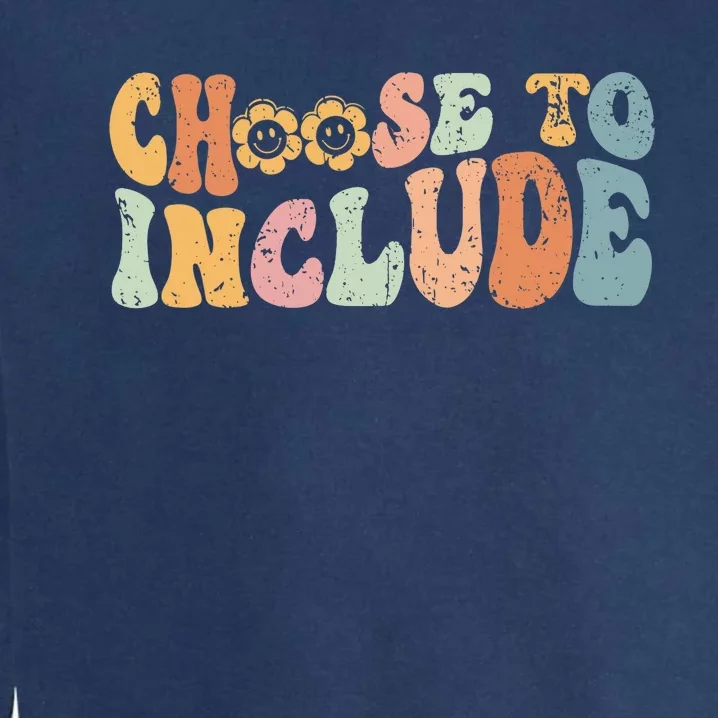 Choose To Include For Autism Teacher Special Education SPED Garment-Dyed Sweatshirt